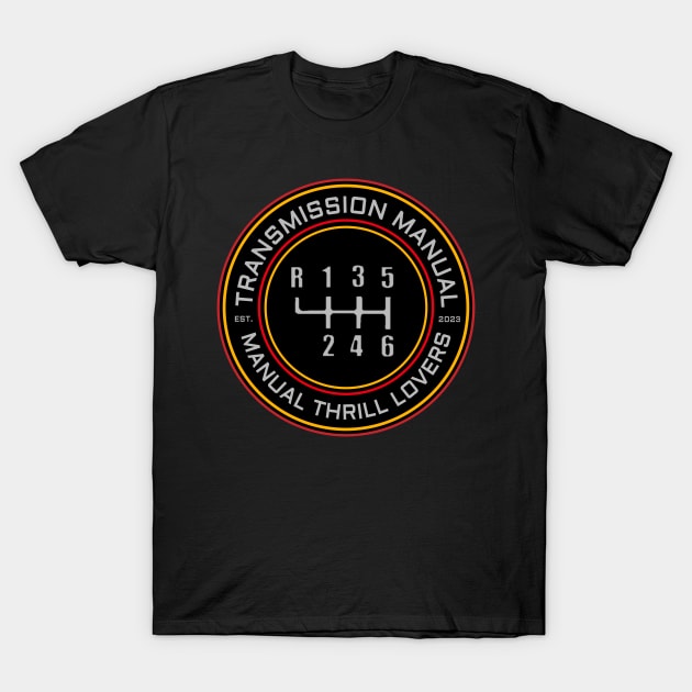 Transmission manual thrill lovers T-Shirt by Home Audio Tuban